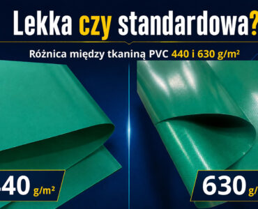 Tkanina PVC 440 czy 630 g/m²: czym się różnią i którą gramaturę wybrać?